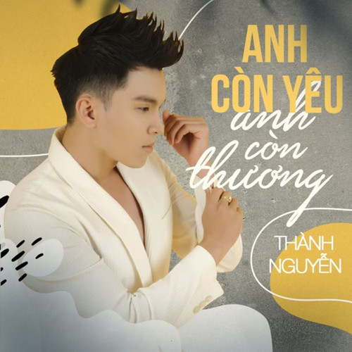 Anh Còn Yêu Anh Còn Thương