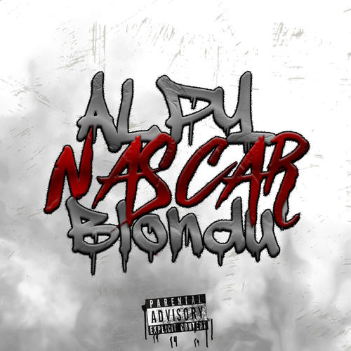 Alpy (NASCAR) (feat. Blondu) [Explicit]