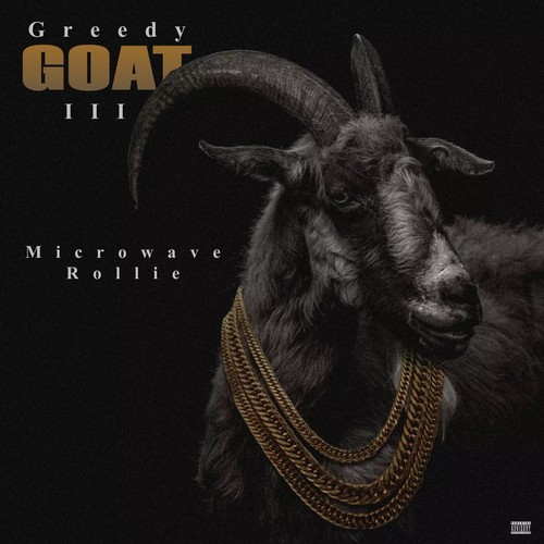 Greedy Goat lll (Explicit)