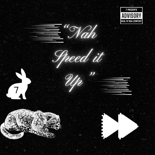 Nah Speed It Up (Explicit)