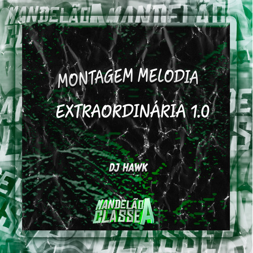 Montagem Melodia Extraordinária 1.0 (Explicit)