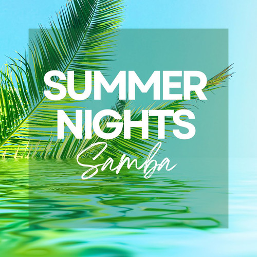 Summer Nights - Samba