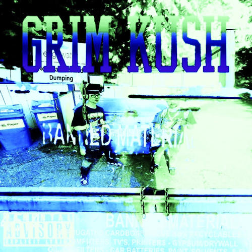 GRIM KUSH (Explicit)