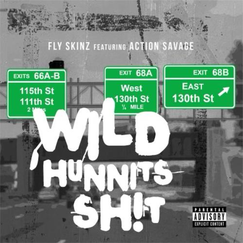 Wild Hunnits Sh!t (feat. Action Savage) [Explicit]