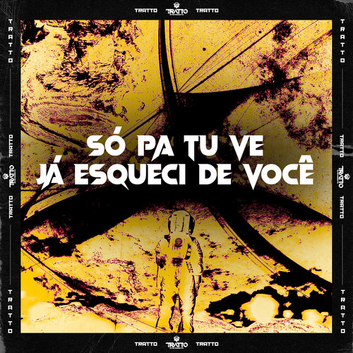 Só Pa Tu Vê, Já Esqueci de Você (Explicit)