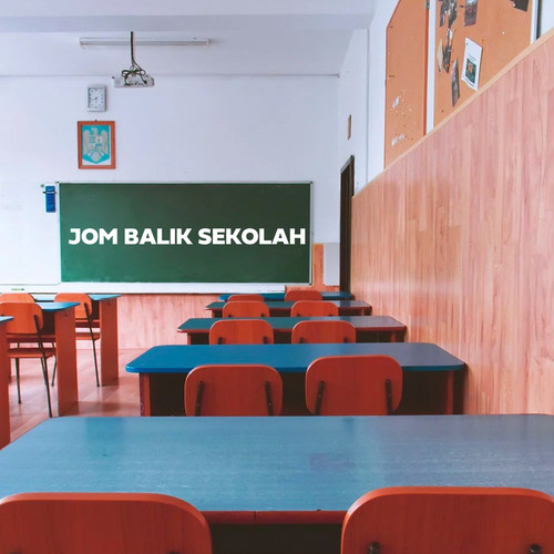 Jom Balik Sekolah!