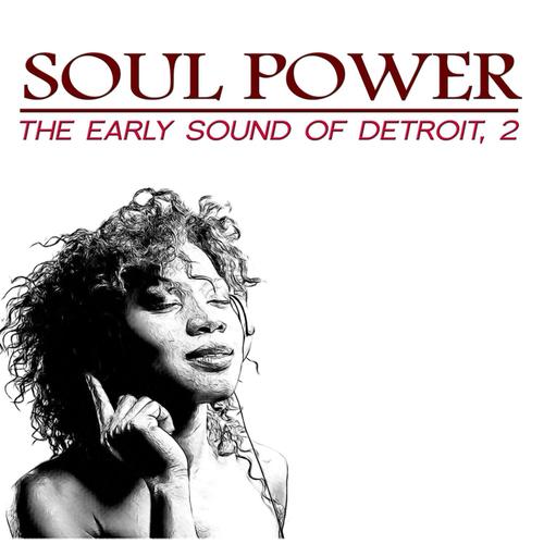 Soul Power: The Early Sound of Detroit, 2