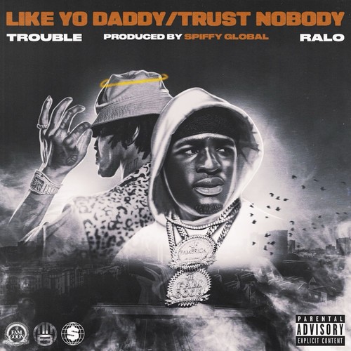 Like Yo Daddy/Trust Nobody (Explicit)