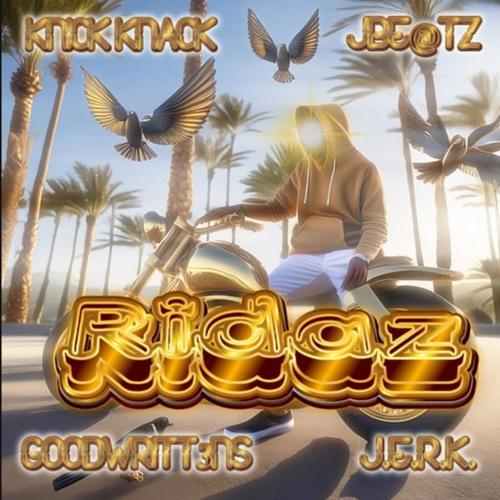 Ridaz (feat. GOODWRITT3NS & J.E.R.K)