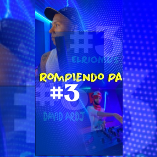 Rompiendo Pa #3