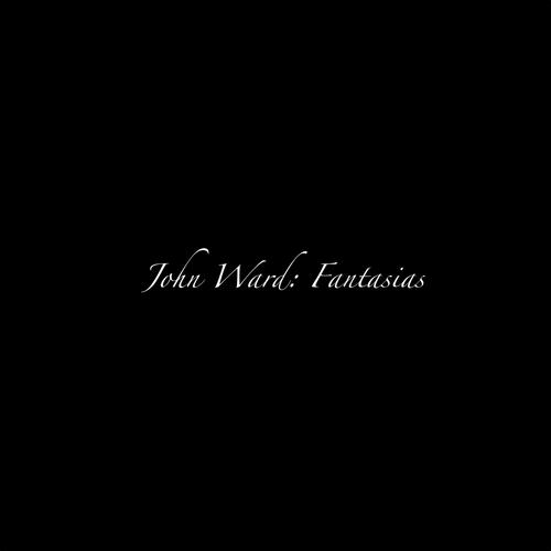 John Ward: Fantasias