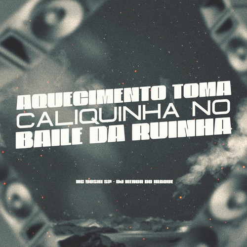 Aquecimento Toma Caliquinha No Baile Da Ruinha (Explicit)