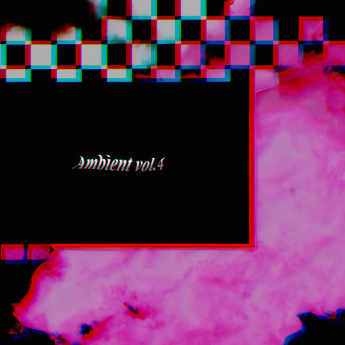 Ambient, Vol.4