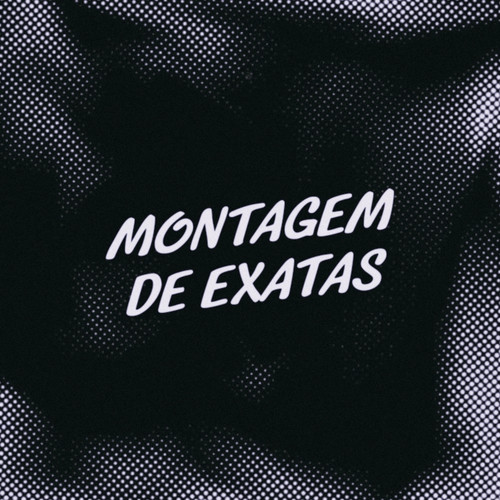 MONTAGEM DE EXATAS (Explicit)