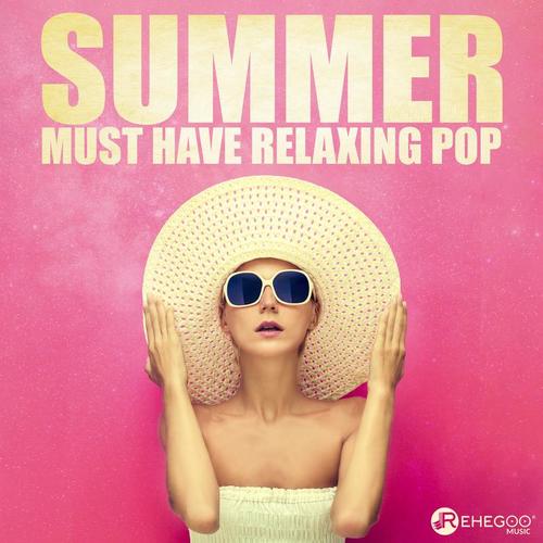 Summer Must Have Relaxing Pop (Shades of Calm Weekend Mood)