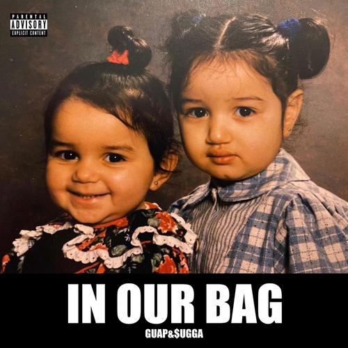 In Our Bag (Explicit)