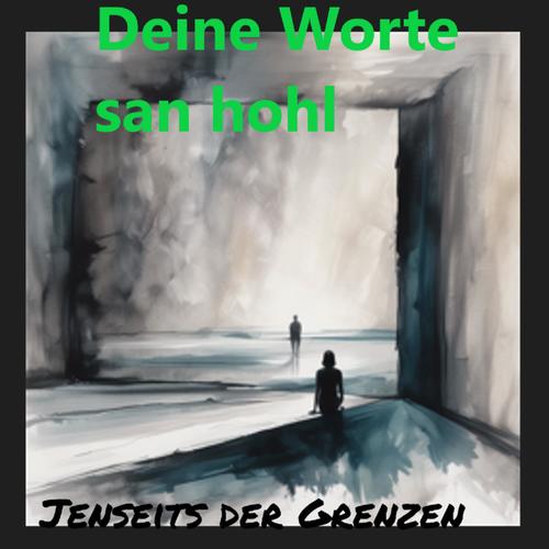 Deine worte san hohl
