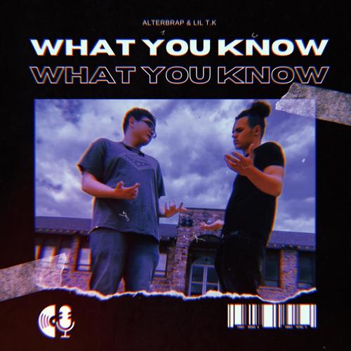 What You Know (feat. Lil T.K. & KEEGNG)