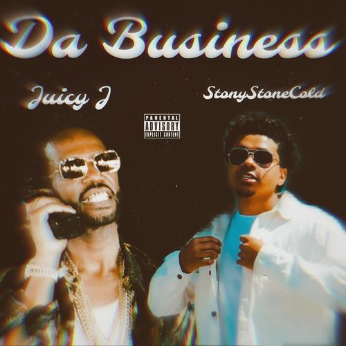 Da Business (feat. Juicy J) [Explicit]