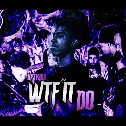 WTF IT DO (Explicit)