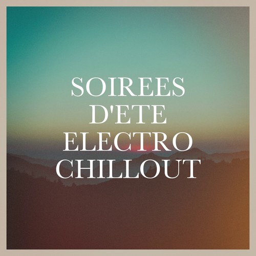 Soirées d'été Electro Chillout