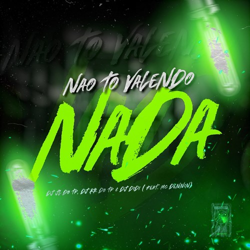 Não To Valendo Nada (Explicit)