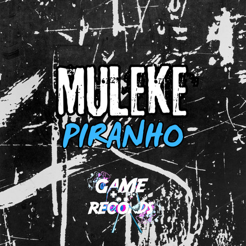 Muleke Piranho (Explicit)