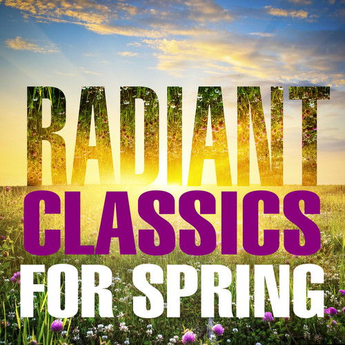 Radiant Classics For Spring