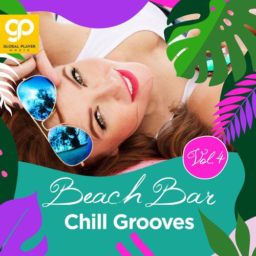 Beach Bar Chill Grooves, Vol. 4 (Explicit)