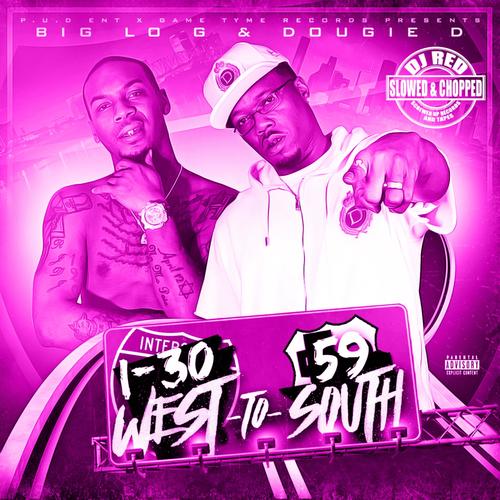 I-30 West to 59 South (Slowed & Chopped) [Explicit]