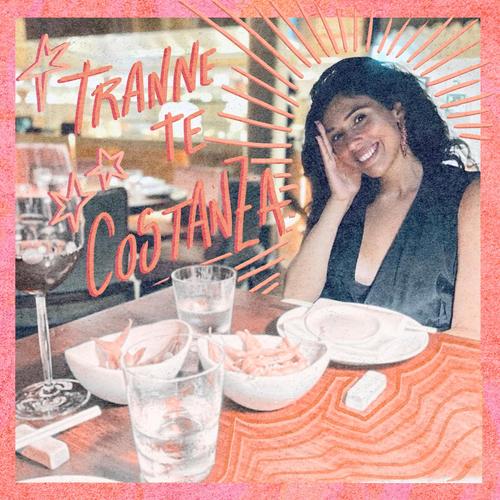 tranne te (Costanza) [Explicit]