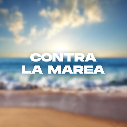 Contra La Marea (Explicit)