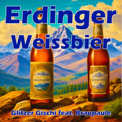 Erdinger Weissbier (feat. Braupaule)