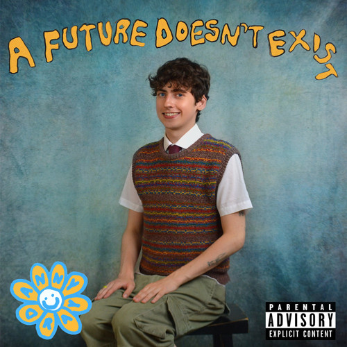 A Future Doesn't Exist (Explicit)