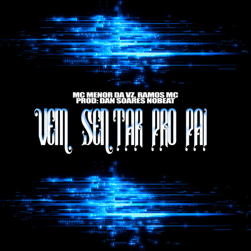 Vem Sentar Pro Pai (Explicit)