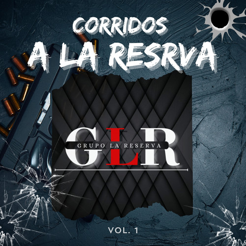 Corridos a la Reserva, Vol. 1