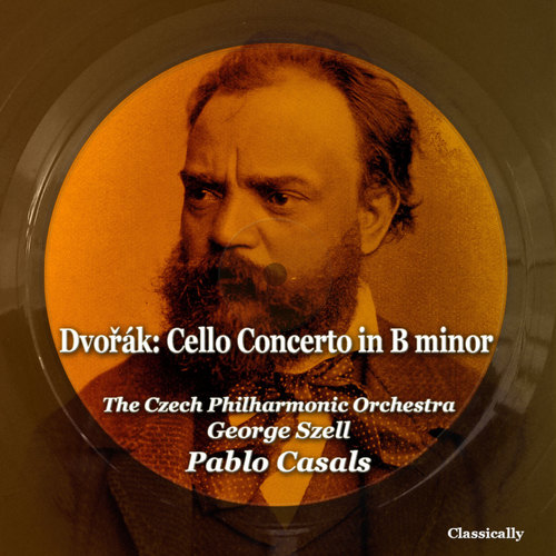 Dvořák: Cello Concerto in B Minor