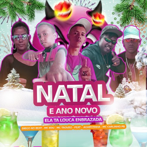 Natal e Ano Novo Ela Ta Louca Enbrazada (Explicit)