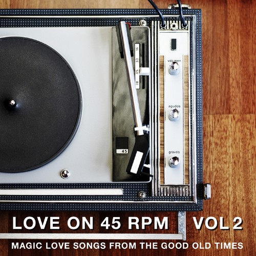 Love On 45 RPM Vol. 02 (Magic Love Songs From The Good Old Times)