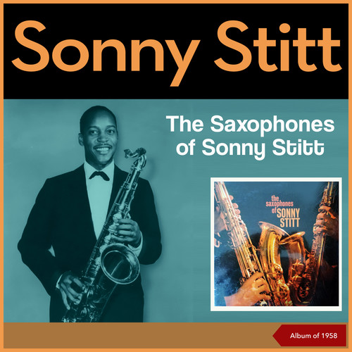 The Saxophones of Sonny Stitt (Album of 1958)