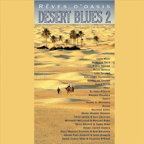 Desert Blues, Vol.2 (Rêves d'Oasis)