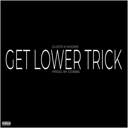 Get Lower Trick (feat. Shome) [Explicit]