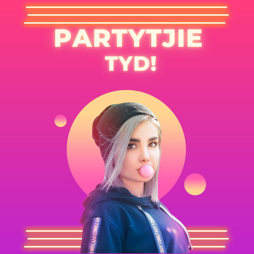 Partytjie Tyd (Explicit)