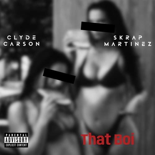 That Boi (feat. Clyde Carson) [Explicit]