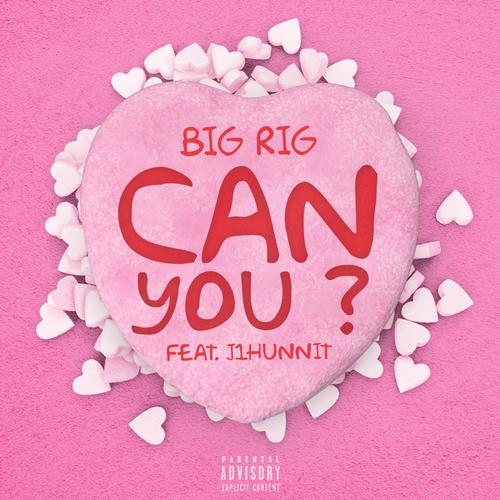 Can You ? (feat. J1hunnit) [Explicit]