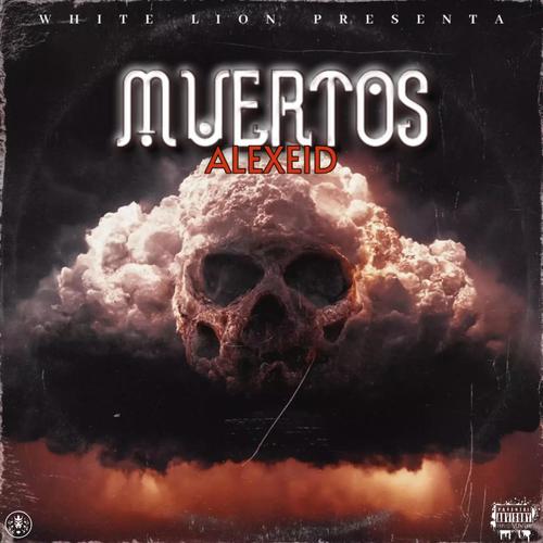 MUERTOS (feat. Alexeid) [Explicit]