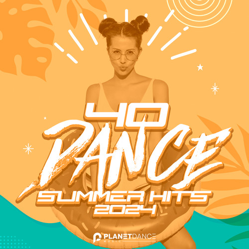 40 Dance Summer Hits 2024