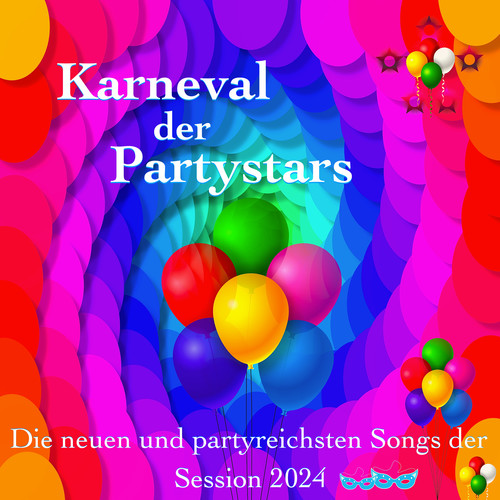 Karneval der Partystars: Die neuen und partyreichsten Songs der Session 2024