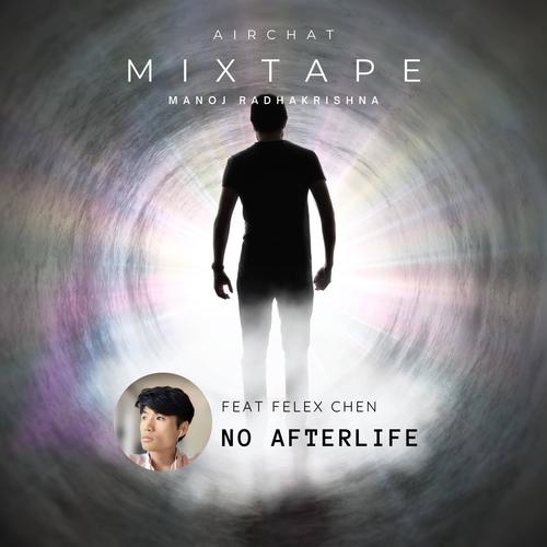 No Afterlife (feat. Felex Chen)