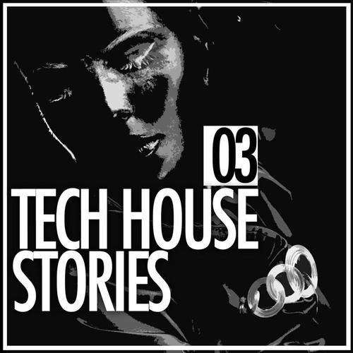 Tech House Stories 03